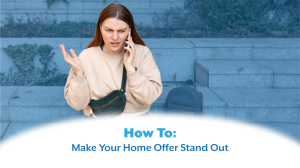 How to make your home offer stand out